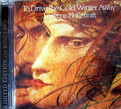 Loreena McKennitt - To Drive The Cold Winter Away (Remaster)