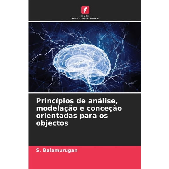 PrincÃ­pios de anÃ¡lise, modelaÃ§Ã£o e conceÃ§Ã£o orientadas para os objectos, (Paperback)
