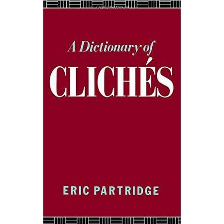 A Dictionary of Cliches, Used [Paperback]