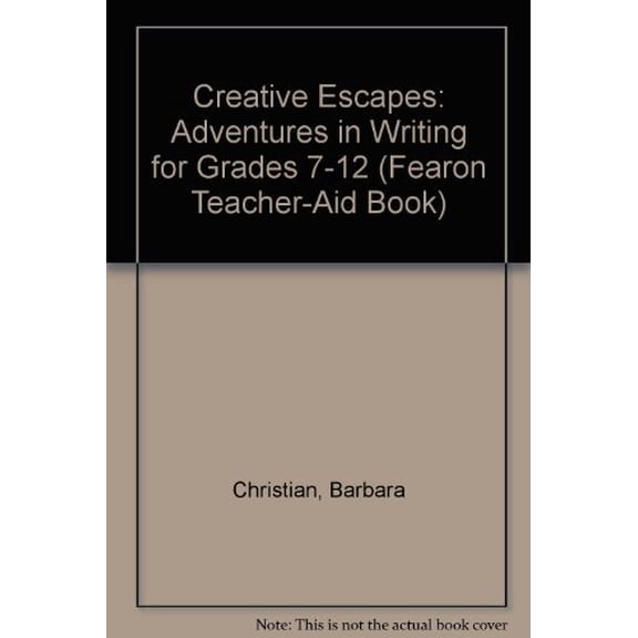Pre-Owned Creative Escapes: Adventures in Writing for Grades 7-12