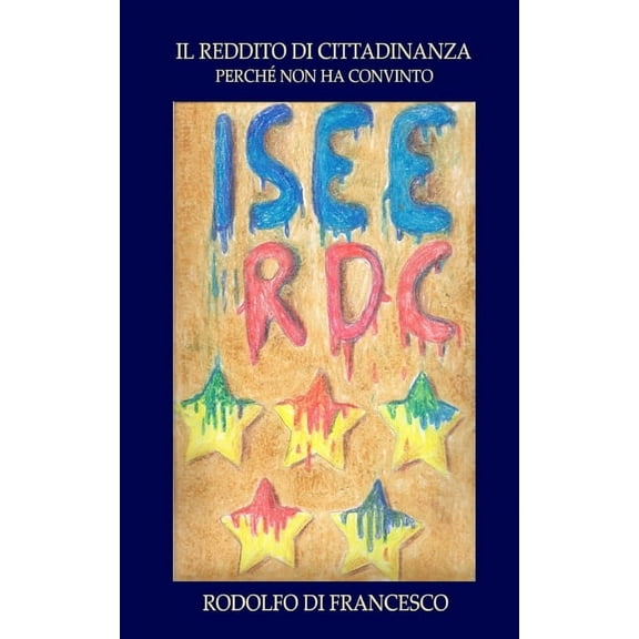 Reddito di cittadinanza: Perché non ha convinto (Paperback)