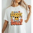 thumbnail image 2 of Be a Buddy Not a Bully Unisex T-Shirt, Anti-Bullying Peace Happy Friendly Shirt, Love Tee, Kindness Gift, Stop Bullying Awareness Apparel, 2 of 5