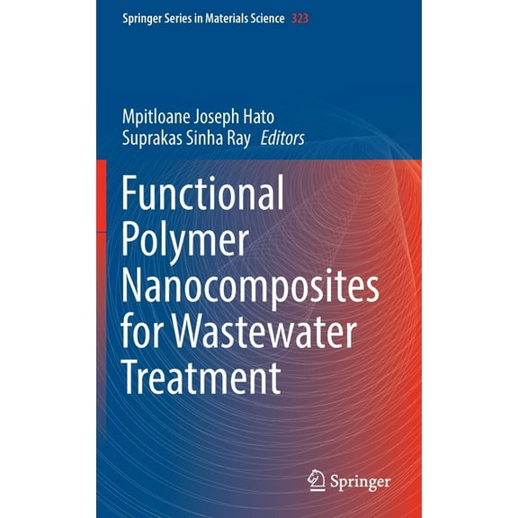 Springer Materials Science Functional Polymer Nanocomposites for Wastewater Treatment, Book 323, (Hardcover)