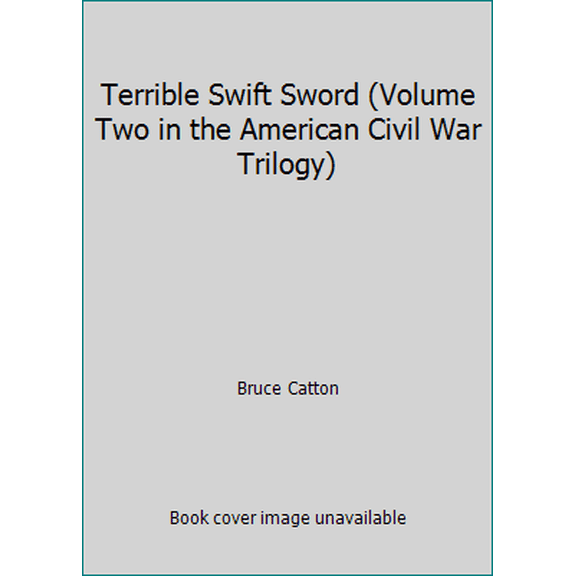 Pre-Owned Terrible Swift Sword (Volume Two in the American Civil War Trilogy) (Paperback) 1435117182 9781435117181
