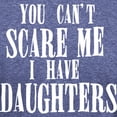 thumbnail image 3 of CafePress - You Can't Scare Me Daughters *Popular* Mens Tri - Mens Tri-blend T-Shirt, 3 of 4