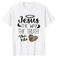thumbnail image 2 of Womens Jesus Faith Christian T-Shirt The Way The Truth The Life Leopard Heart Graphic T-Shirt White 2X-Large, 2 of 5