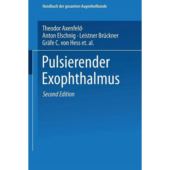 Handbuch Der Gesamten Augenheilkunde Pulsierender Exophthalmus, Book 9, (Paperback)