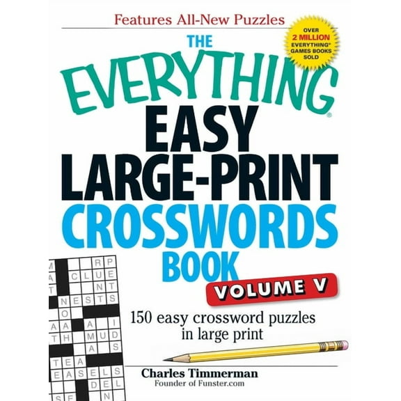 Everything® Series: The Everything Easy Large-Print Crosswords Book, Volume V : 150 Easy Crossword Puzzles in Large Print (Paperback)