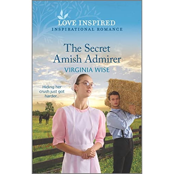 Pre-Owned The Secret Amish Admirer: An Uplifting Inspirational Romance (Mass Market Paperback) 1335585613 9781335585615