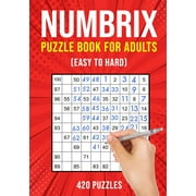 Numbrix Puzzle Books for Adults: Numbricks Math Logic Puzzle Book Easy to Hard 420 Puzzles (Paperback) by Puzzle King Publishing
