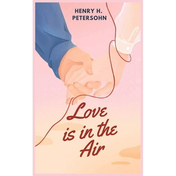 Love is in the Air, (Hardcover)