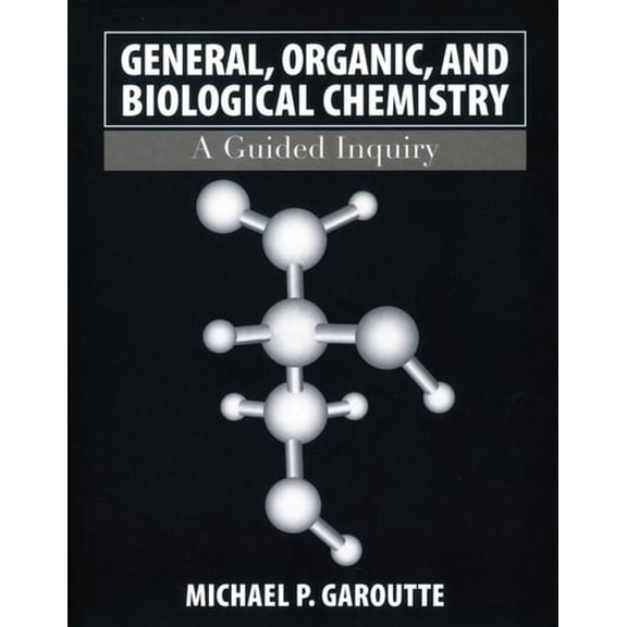 Pre-Owned General, Organic, and Biological Chemistry: A Guided Inquiry (Paperback) 9780471763598