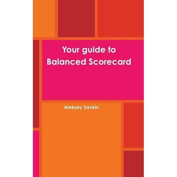 Your guide to Balanced Scorecard (Hardcover)