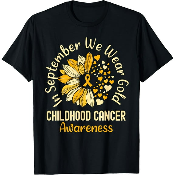 Childhood Cancer Awareness Shirts In September We Wear Gold T-Shirt