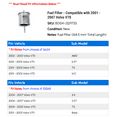 thumbnail image 2 of Fuel Filter - Compatible with 2001 - 2007 Volvo V70 2002 2003 2004 2005 2006, 2 of 2