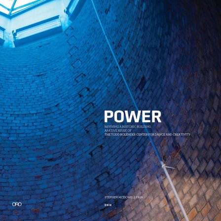 Power: Reviving a Historic Building: The Todd Bolender Center for Dance & Creativity (Paperback)