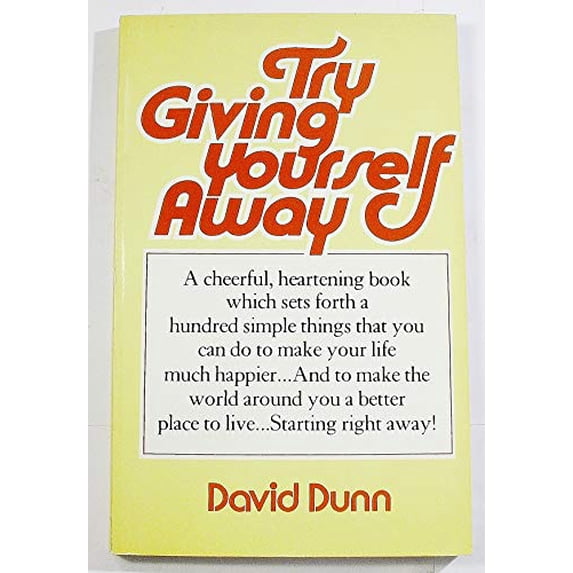 Pre-Owned Try Giving Yourself Away: A Tonic for These Troubled Times (Paperback) 0139324429 9780139324420