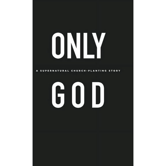 Only God (Hardcover)