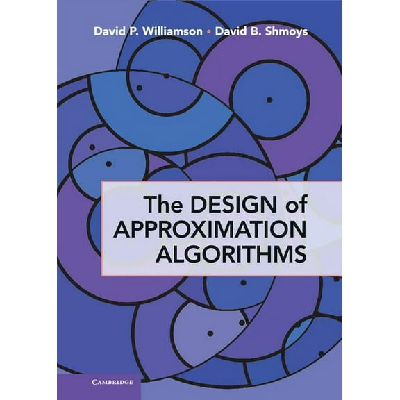 The Design of Approximation Algorithms, (Hardcover)