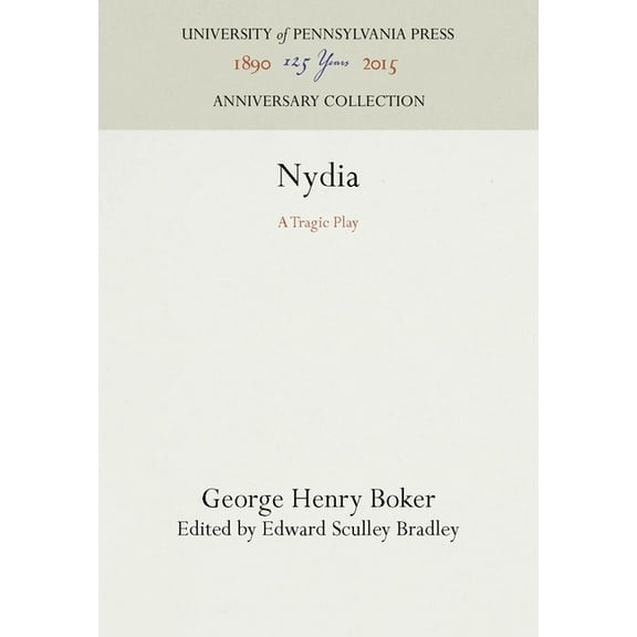 Anniversary Collection Nydia: A Tragic Play, (Hardcover)