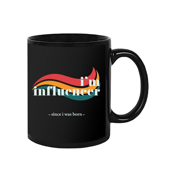 Influencer Since Born Mug - Image by Shutterstock,