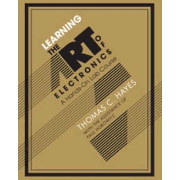 Pre-Owned Learning the Art of Electronics: A Hands-On Lab Course (Paperback) 0521177235 9780521177238