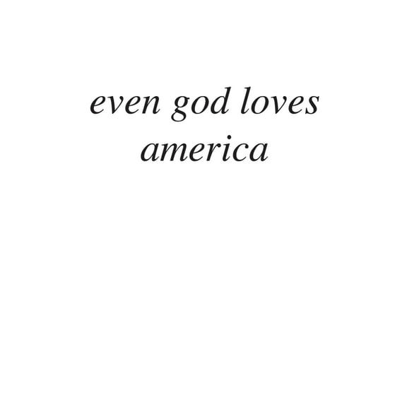 even god loves america (Paperback)
