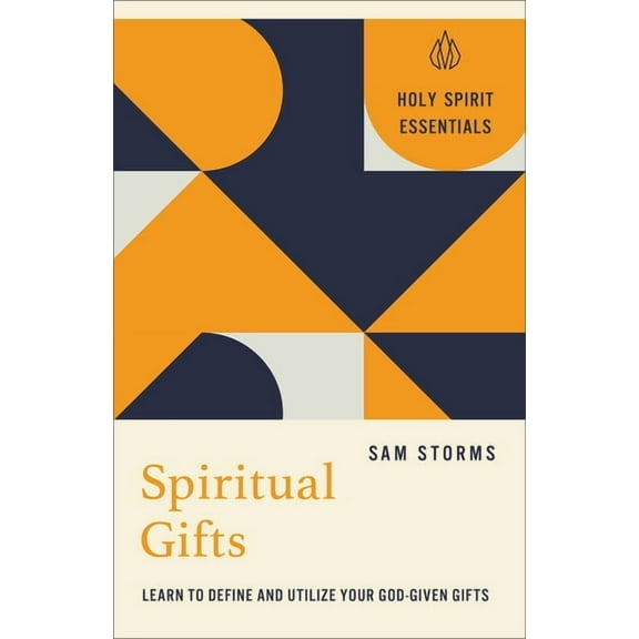 Holy Spirit Essentials Spiritual Gifts: Learn to Define and Utilize Your God-Given Gifts, (Paperback)
