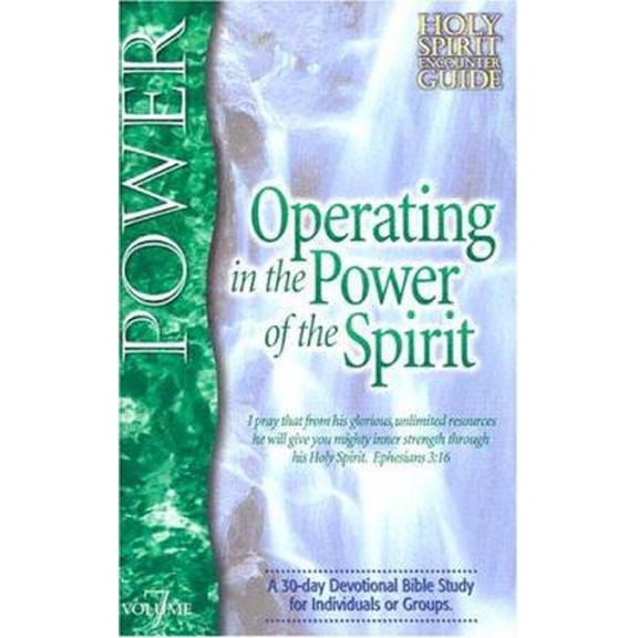 Pre-Owned Operating in the Power of the Spirit: A 30-day Devotional Bible Study for Individuals or Groups (Unknown) 0884194949 9780884194941