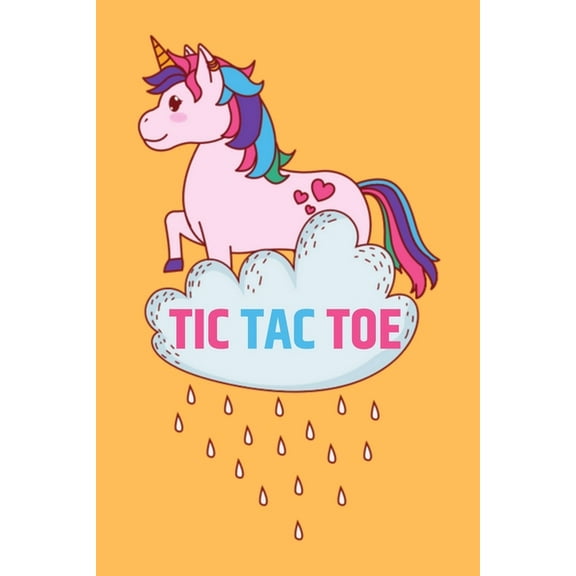 Tic Tac Toe: Classic Game Activity Book Cute Unicorn Edition - For Kids and Adults - Novelty Themed Gifts - Travel Size (Paperback)