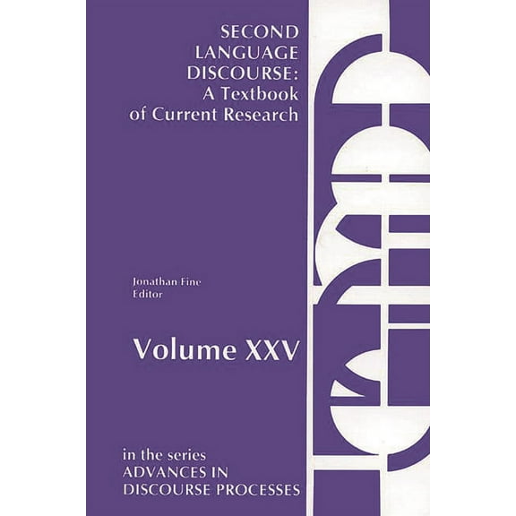 Advances in Discourse Processes Second Language Discourse: A Textbook of Current Research, Book 25, (Hardcover)