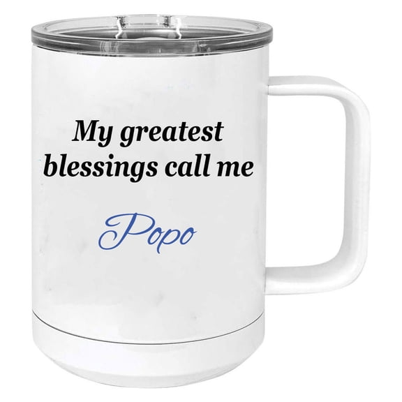 My greatest blessings call me Popo Stainless Steel Vacuum Insulated 15 Oz Travel Coffee Mug with Slider Lid, White