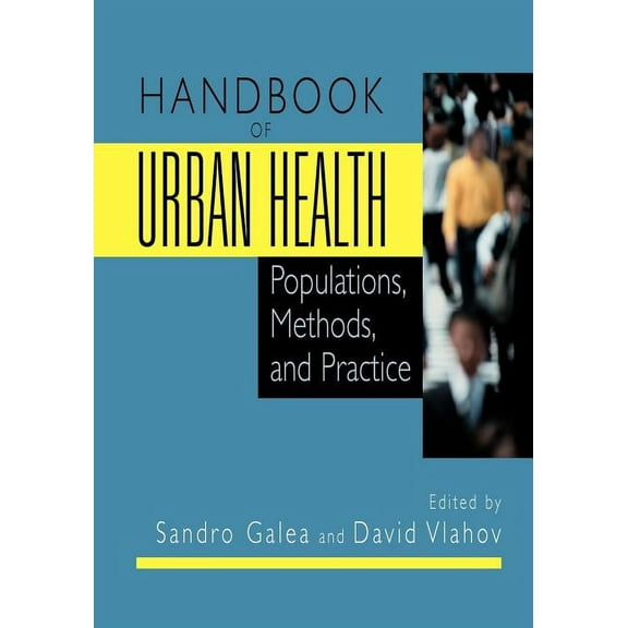 Handbook of Urban Health: Populations, Methods, and Practice, (Paperback)