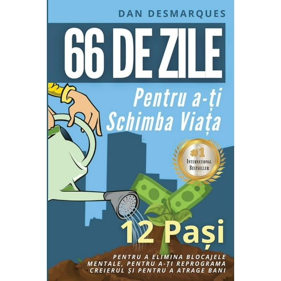 66 de zile pentru a-ți schimba viața: 12 Pași Pentru a Elimina Blocajele Mentale, Pentru a-ți Reprog, (Paperback)