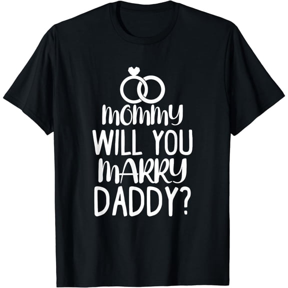 Kids Mommy Will You Marry My Daddy Funny Marriage Proposal T-Shirt