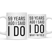 CTDream Funny 59th Wedding Anniversary 11oz. Couples Coffee Mug Gag Gift, 59 Years Ago I Said I Do, I Said I Do What I'm Told, 2-Pack with Gift Box for Husband Wife Parents