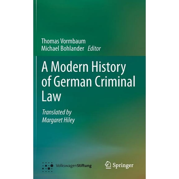 A Modern History of German Criminal Law, (Hardcover)