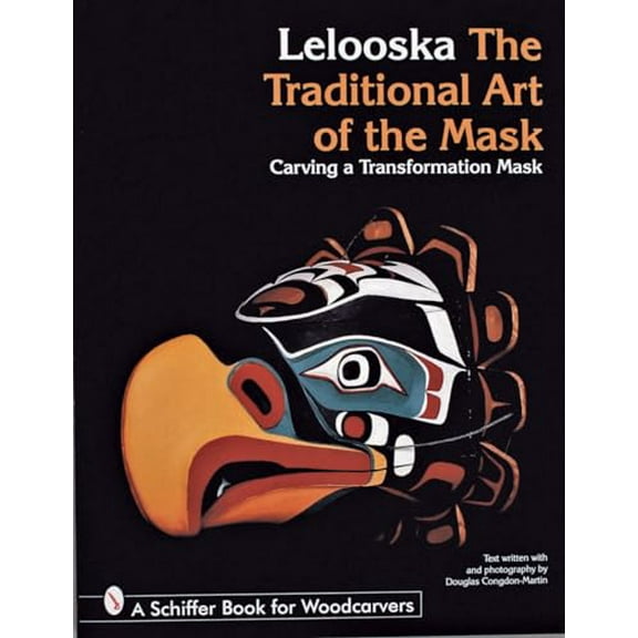 Pre-Owned The Traditional Art of the Mask: Carving a Transformation Mask (Paperback) 0764300288 9780764300288