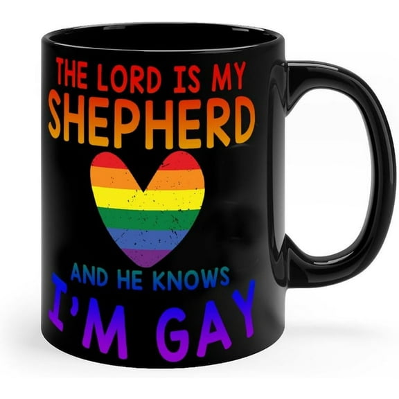 Funny Coffee Mug The Lord Is My Shepherd And He Knows I''m Gay Coffee Tea Cups Colors Homosexual Lesbian Elegant Ceramic Mugs Gifts for Dad Adults Family Retirement 11oz Black