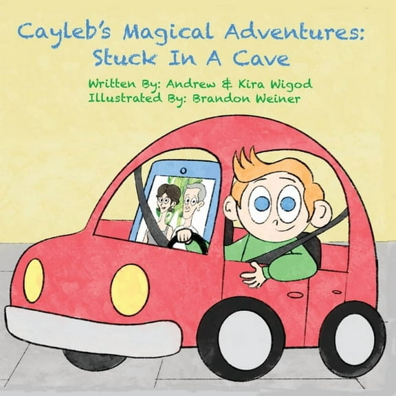 Cayleb's Magical Adventures Cayleb's Magical Adventures: Stuck In A Cave, (Paperback)