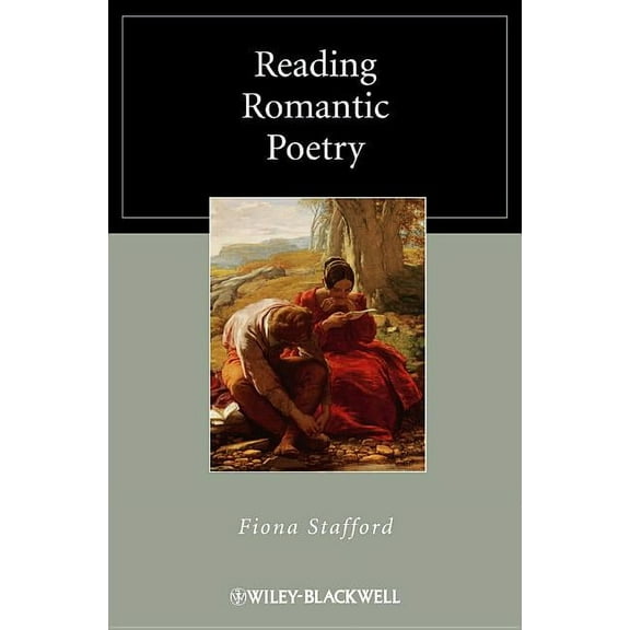 Blackwell Reading Poetry: Reading Romantic Poetry (Hardcover)