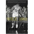 thumbnail image 2 of Pre-Owned Wilt, 1962: The Night of 100 Points and the Dawn of a New Era (Paperback) 1400051614 9781400051618, 2 of 2