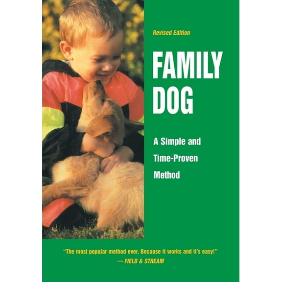 Family Dog: A Simple and Time-Proven Method, (Paperback)