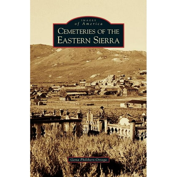 Cemeteries of the Eastern Sierra (Hardcover)