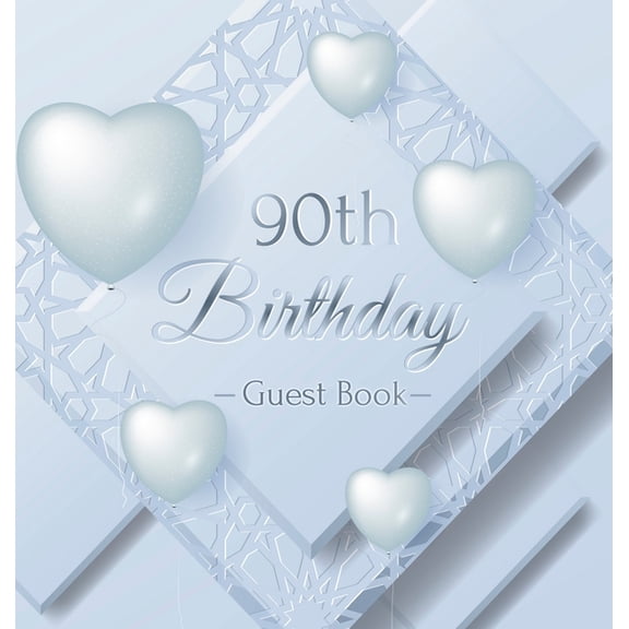 90th Birthday Guest Book: An Elegant Keepsake for a Milestone Celebration - Silver and White Frosted Heart Theme - Inclu, (Hardcover)