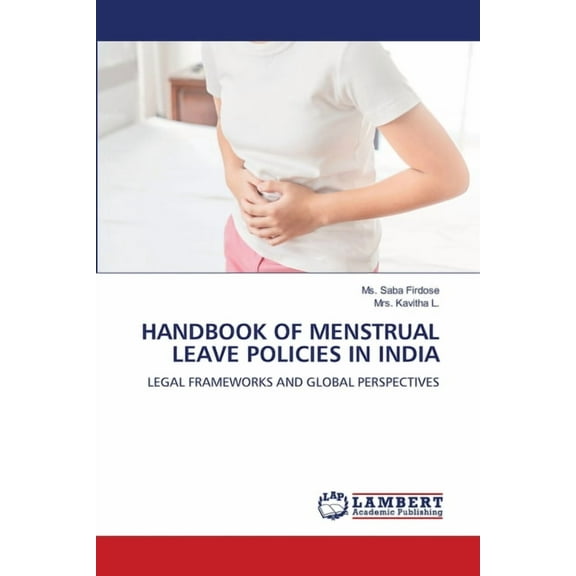 Handbook of Menstrual Leave Policies in India, (Paperback)