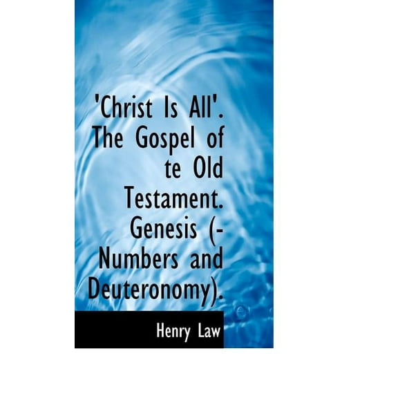 Christ Is All the Gospel of Te Old Testament, (Paperback)