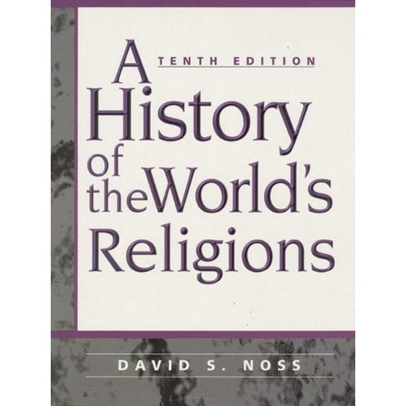 Pre-Owned A History of the World's Religion (10th Edition) (Hardcover) 0130105325 9780130105325