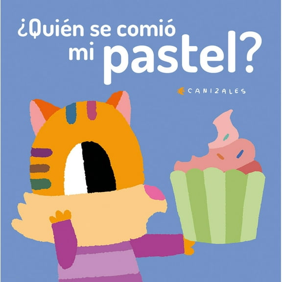 ¿Quién Se Comió Mi Pastel?, (Hardcover)
