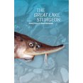 thumbnail image 1 of Pre-Owned The Great Lake Sturgeon (Paperback) 9781611860788, 1 of 1